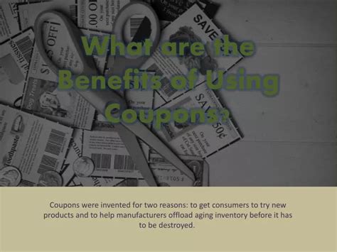 Ppt What Are The Benefits Of Using Coupons Powerpoint Presentation