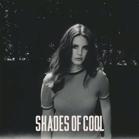 Lana Del Rey Estrena Single Shades Of Cool