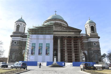 Megkezdődött az esztergomi bazilika homlokzatának felújítása - vasarnap.hu