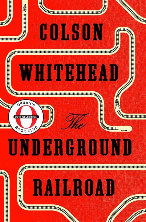 Bookmuse The Underground Railroad By Colson Whitehead