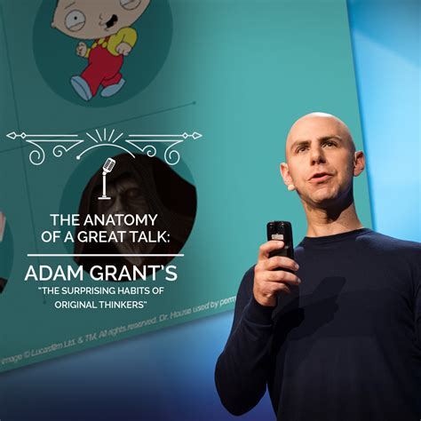 The Anatomy Of A Ted Talk Adam Grants “the Surprising Habits Of Original Thinkers” Masters