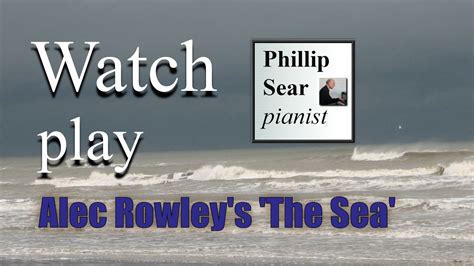 Alec Rowley The Sea Youtube