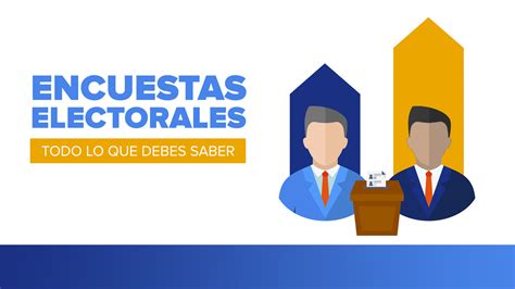 Encuestas Y Elecciones Fundaci N Libertad Y Desarrollo