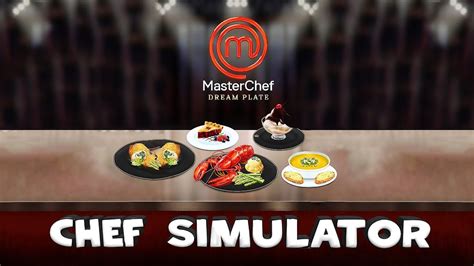 Masterchef Dream Plate Gameplay Chef Simulator Youtube