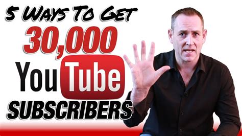 Get Youtube Subscribers 5 Ways How To Get 30 000 Youtube Subscriptions Youtube