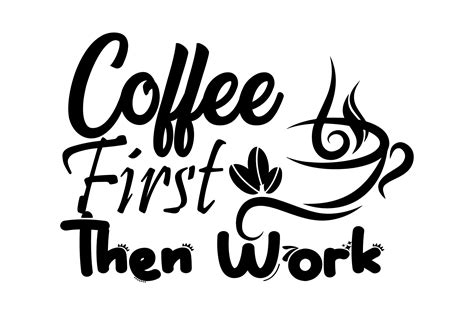 Coffee First Then Work Svg Graphic By Ab Design · Creative Fabrica