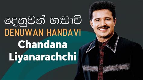 Denuwan Handavi Chandana Liyanarachchi Sinhala Music Song Youtube
