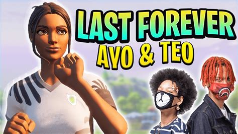 Fortnite Montage Last Forever 🌎 Ayo And Teo Youtube