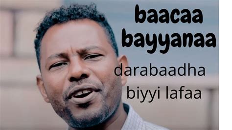 Darabaadha Biyyi Lafaa Faarfataa Baacaa Bayyanaa Best Lyrics Video