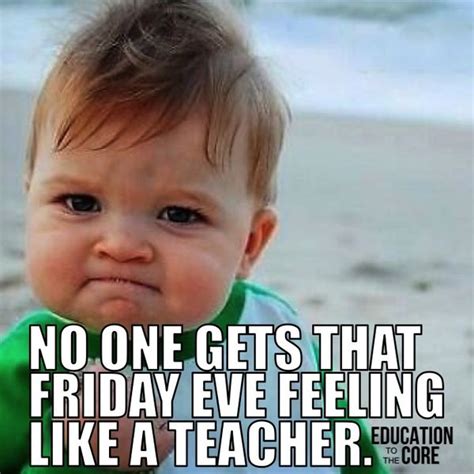 Everybody can relate to these friday memes. Teacher Memes - Funny Memes about Teaching, Education and ...