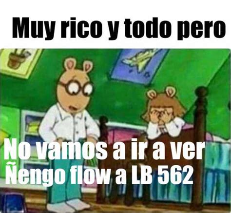 Meme De Muy Rico Y Todo Lb