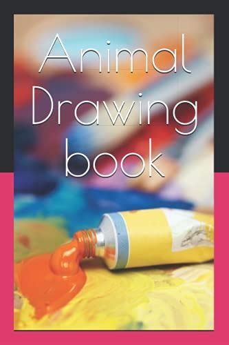 Animal Drawing Book By Snehasish Mondal Goodreads