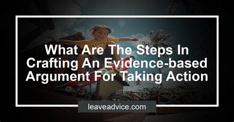 What Are The Steps In Crafting An Evidence Based Argument For Taking
