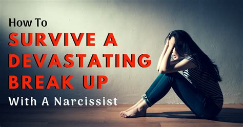 How To Survive A Devastating Break Up With A Narcissist Breakup