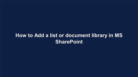 How To Add A List Or Document Library In Ms Sharepoint A Guide By Myguide