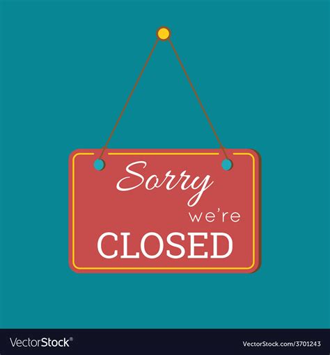 Sorry We Are Closed Sign Royalty Free Vector Image