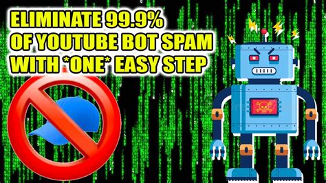 How To Make Youtube Spam Bots Give Up Youtube