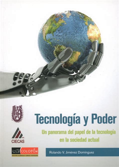 Tecnologia Y Poder Un Panorama Del Papel De La Tecnologia En La