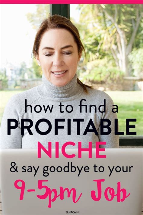 find your profitable freelance writing niche and say goodbye to your 9 5 job for good elna