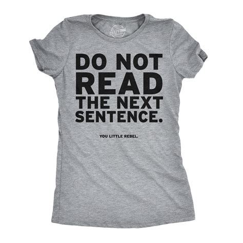 Women S Do Not Read The Next Sentence T Shirt Funny English Shirt For