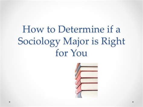 How To Determine If A Sociology Major Is Right For You