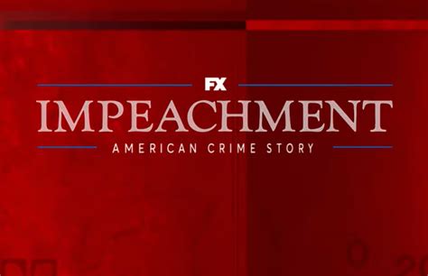 American Crime Story How A Sex Scandal Turned Into Impeachment Hollywood Outbreak