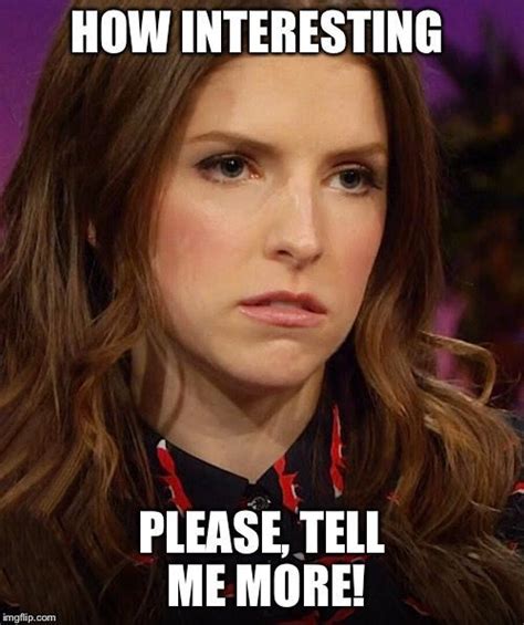 Funny Memes Hilarious Anna Kendrick Cant Stop Laughing Sarcasm