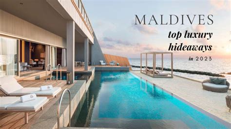 Dreaming Of Maldives 10 Luxury Resorts You Cant Miss In 2023