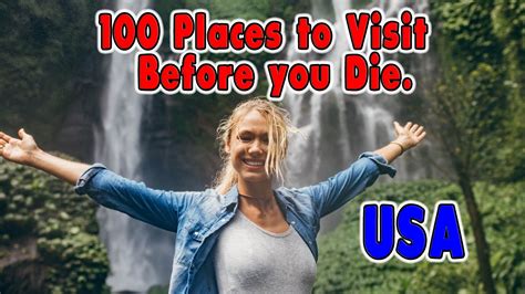 100 Places You Need To Visit Before You Die United States Travel Youtube