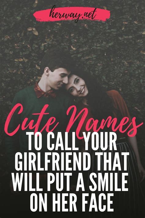 170 Names To Call Your Girlfriend That Will Put A Smile On Her Face