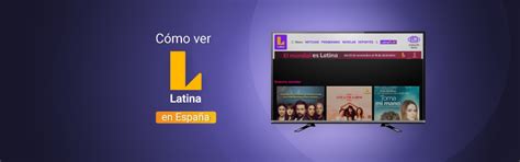 ¿cómo Ver Latina Tv En Vivo En España En 2024 Vpnpro