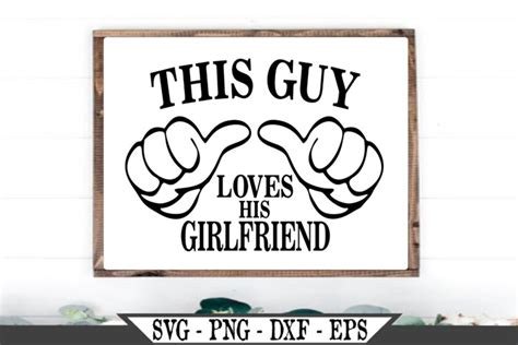 This Guy Loves His Girlfriend Svg