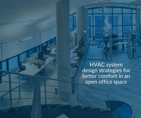 Hvac System Design 6 Strategies For Modern Office Spaces