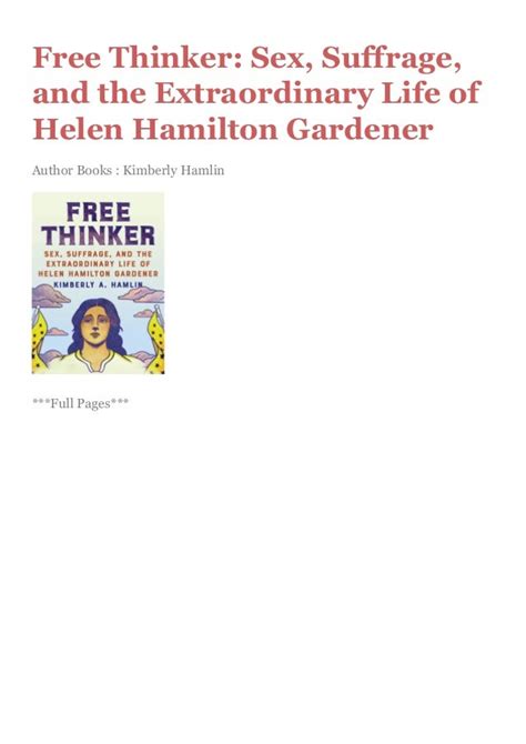Free Read Free Thinker Sex Suffrage And The Extraordinary Life Of Helen Hamilton Gardener
