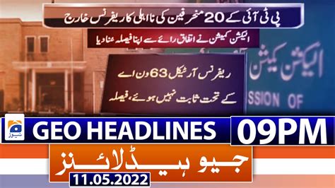 Geo News Headlines 09 Pm 11th May 2022 Tv Shows Geotv