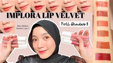 Implora Lip Velvet Shades Review Swatches Singkat Padat Dan Jelas