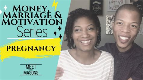 Pregnancy Money Marriage And Motivation Series Youtube