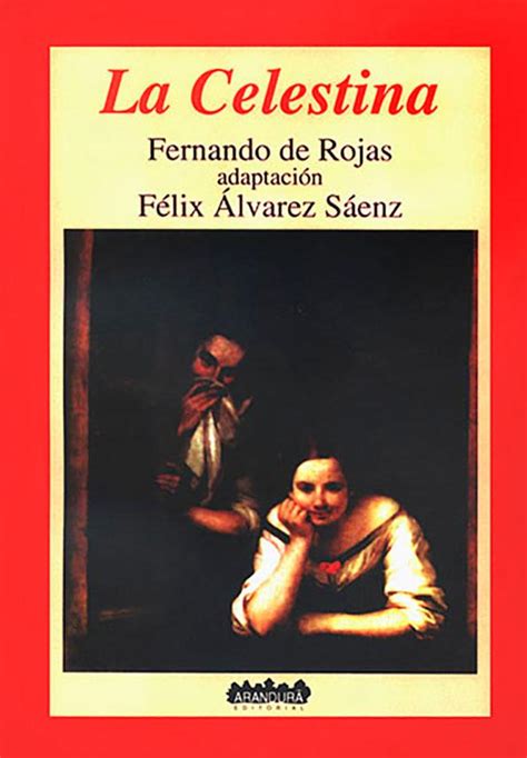 La Celestina Fernando de Rojas adaptación Félix Álvarez Sáenz Biblioteca Virtual Miguel de