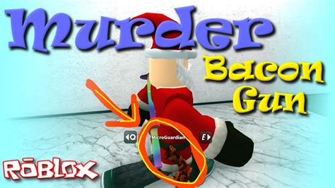 It is stated that the game was inspired by the roblox murderer mystery 2 fake gun game for gmod named murder. ROBLOX | Bacon Gun | Murder Mystery 2 | MicroGuardian | SallyGreenGamer - YouTube