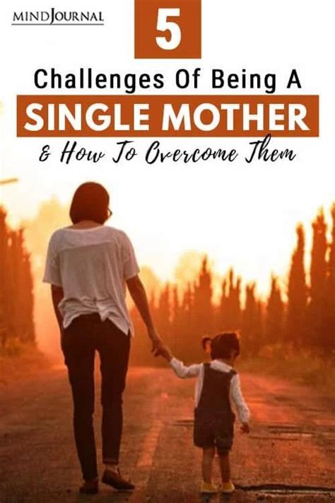 Being A Single Mom Is Tough And There Will Be Unique Challenges But