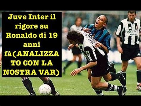 Juan cuadrado gave juve the lead again just before the break, handanovic finding himself deceived by a with andrea pirlo desperate to hold out for the three points, the home boss replaced ronaldo. Juve Inter il rigore su Ronaldo di 19 anni fà(ANALIZZATO ...