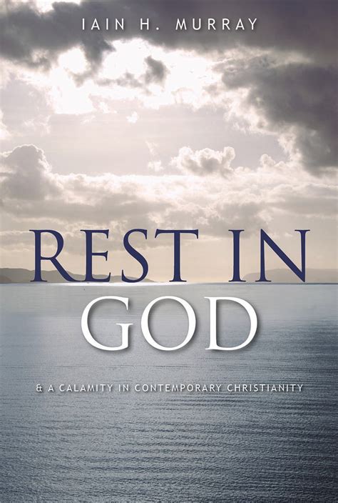 Rest In God By Iain H Murray Banner Of Truth Usa