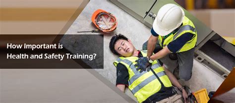 How Important Is Health And Safety Training Health And Safety Training