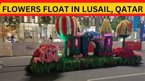 Flowers Float In Lusail Doha Qatar Flower Festival May 2023 Youtube