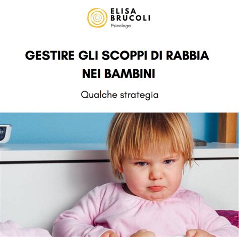 GESTIRE GLI SCOPPI DI RABBIA DI UN BAMBINO 7 Strategie Per Ridurre E