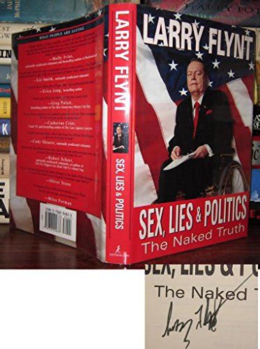 Sex Lies And Politics The Naked Truth By Flynt Larry Very Good Hardcover 2004 1st Ptg