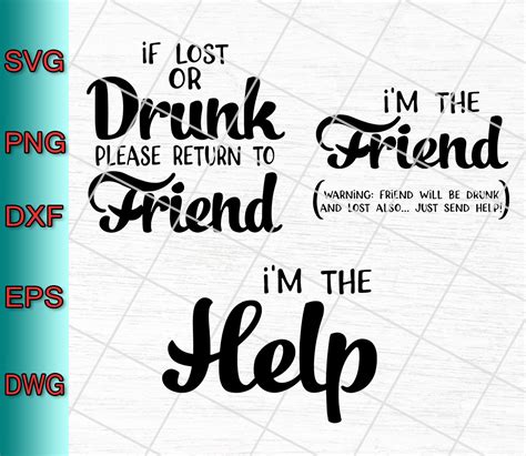 If Lost Or Drunk Please Return To Friend Svg Im The Friend Svg Im The