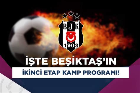 Beşiktaşın ikinci etap kamp programı belli oldu Asist Analiz