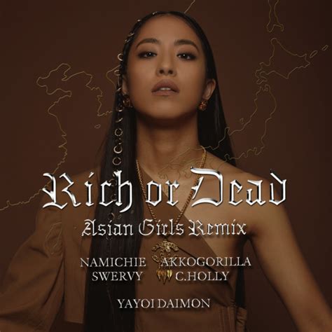 Rich Or Dead Asian Girls Remix Single By Yayoi Daimon Spotify
