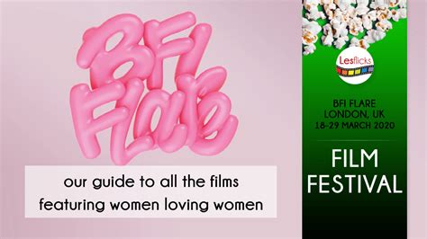 The Lesflicks Guide To Watching All The Lesbian Interest Films At Bfi Flare Sapphic Nation